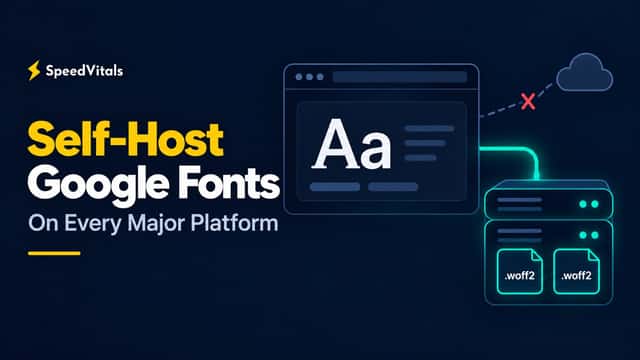 How to Self-Host Google Fonts on Every Major Platform